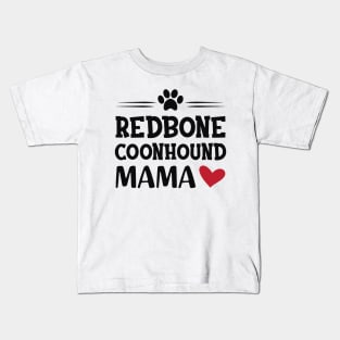 Redbone Coonhound Mama Kids T-Shirt